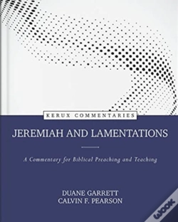Capa do artigo Jeremiah And Lamentations Â€“ A Commentary For Biblical Preaching And Teaching