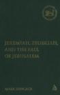 Jeremiah, Zedekiah And The Fall Of Jerusalem - Preview