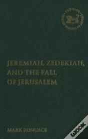Capa do artigo Jeremiah, Zedekiah And The Fall Of Jerusalem