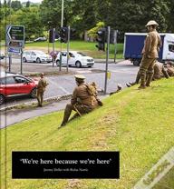 Jeremy Deller: We'Re Here Because We'Re Here