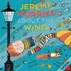 Jeremy Worried About The Wind