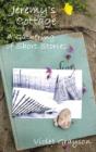 Jeremy'S Cottage: A Gathering Of Short Stories - Preview