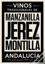 Jerez, Manzanilla Y Montilla