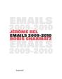Jérôme Bel & Boris Charmatz ; Emails 2009-2010 - Preview
