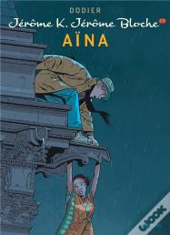 Jérôme K. Jérôme Bloche Tome 25 : Aïna