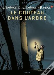 Jérôme K. Jérôme Bloche Tome 26 : Le Couteau Dans L'Arbre
