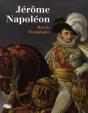 Jérôme Napoléon ; Roi De Westphalie - Preview