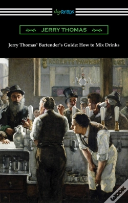 Capa do artigo Jerry Thomas' Bartender'S Guide: How To Mix Drinks