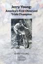 Jerry Young: America'S First Observed Trials Champion - Preview
