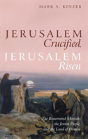 Jerusalem Crucified, Jerusalem Risen - Preview