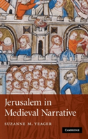 Jerusalem In Medieval Narrative - Preview