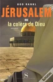 Jérusalem Ou La Colère De Dieu