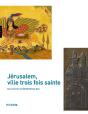Jérusalem ; Ville Trois Fois Sainte - Preview