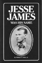 Jesse James Was His Name - Preview