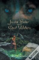 Jessica Seeker And The Ghost Walkers