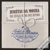 Jesuítas da Moura - Dois Séculos de uma Doce História