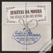 Jesuítas da Moura - Dois Séculos de uma Doce História