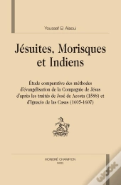 Jésuites, Morisques Et Indiens