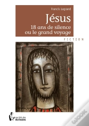 Capa do artigo Jésus ; 18 Ans De Silence Ou Le Grand Voyage