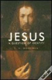 Jesus, A Question Of Identity