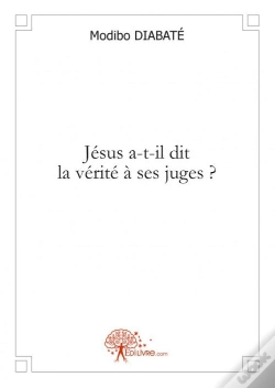 Capa do artigo Jesus A-T-Il Dit La Verite A Ses Juges?