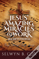 Jesus' Amazing Miracles (Jams) @ Work 365 Day Devotional