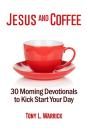 Jesus And Coffee: 30 Devotionals To Kick - Preview