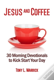 Capa do artigo Jesus And Coffee: 30 Devotionals To Kick