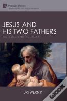 Jesus And His Two Fathers