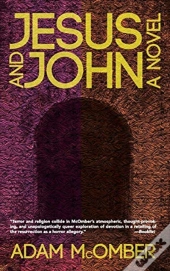 Jesus And John: A Novel