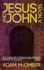 Jesus And John: A Novel - Preview