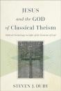 Jesus And The God Of Classical Theism - Preview