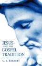 Jesus And The Gospel Tradition - Preview