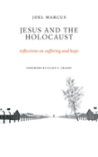 Jesus And The Holocaust