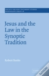 Jesus And The Law In The Synoptic Tradition