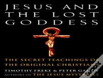 Jesus And The Lost Goddess