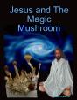 Jesus And The Magic Mushroom - Preview