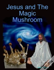 Capa do artigo Jesus And The Magic Mushroom