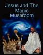 Jesus And The Magic Mushroom - Preview