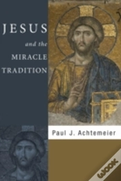 Capa do artigo Jesus And The Miracle Tradition