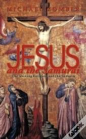 Jesus And The Samurai: The Shining Relig