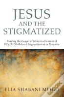 Jesus And The Stigmatized