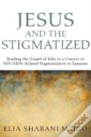 Jesus And The Stigmatized
