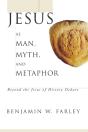 Jesus As Man, Myth, And Metaphor - Preview