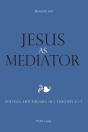 Jesus As Mediator - Preview
