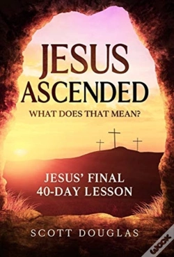 Capa do artigo Jesus Ascended. What Does That Mean?