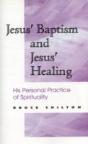 Jesus' Baptism And Jesus' Healing - Preview