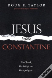 Jesus Before Constantine