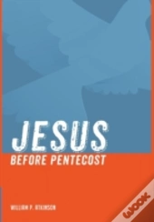 Jesus Before Pentecost