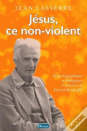 Jésus, Ce Non-Violent